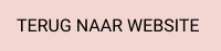 TERUG NAAR WEBSITE